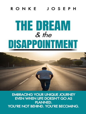 cover image of The Dream & the Disappointment